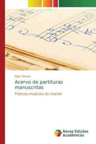 Książka Acervo de partituras manuscritas Elder Oliveira