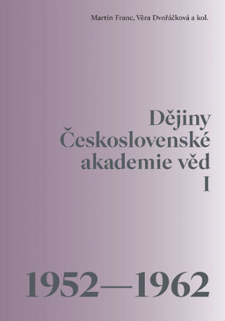 Kniha Dějiny Československé akademie věd I Martin Franc