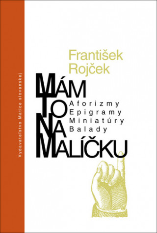 Könyv Mám to na malíčku František Rojček
