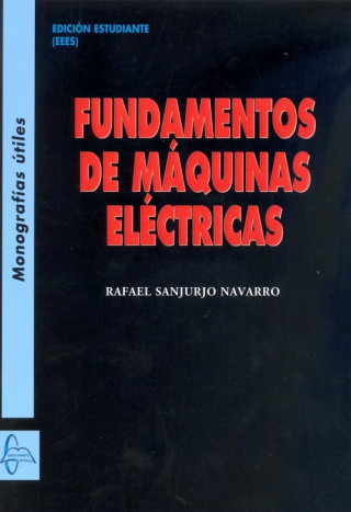 Книга Fundamentos de máquinas eléctricas. RAFAEL SANJURJO NAVARRO