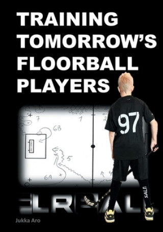 Книга Training Tomorrow's Floorball Players 