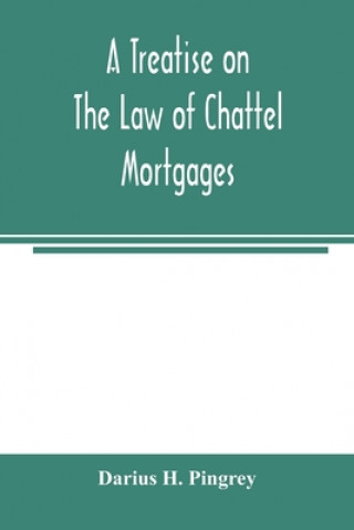 Kniha treatise on the law of chattel mortgages 