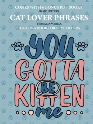 Książka Coloring Books for 7+ Year Olds (Cat Lover Phrases) 