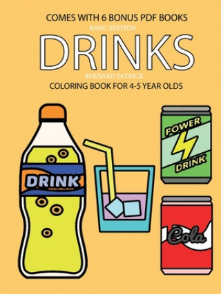 Könyv Coloring Book for 4-5 Year Olds (Drinks) 