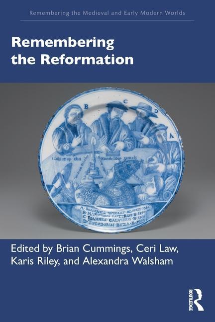 Knjiga Remembering the Reformation Alexandra Walsham