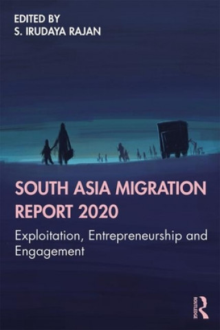 Knjiga South Asia Migration Report 2020 S. Irudaya Rajan