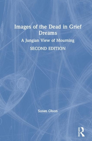 Könyv Images of the Dead in Grief Dreams 