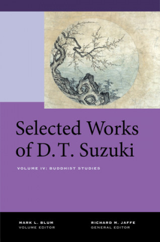 Könyv Selected Works of D.T. Suzuki, Volume IV Richard M. Jaffe