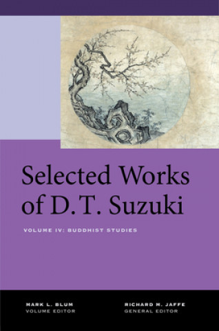 Książka Selected Works of D.T. Suzuki, Volume IV Richard M. Jaffe