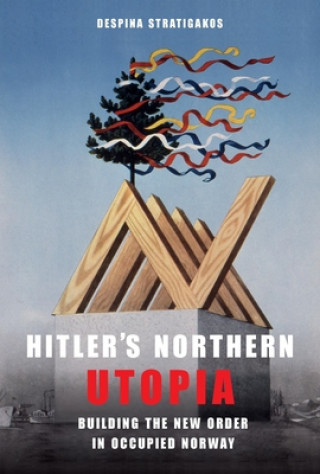 Carte Hitler's Northern Utopia 