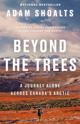 Книга Beyond the Trees: A Journey Alone Across Canada's Arctic 