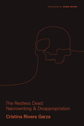 Knjiga Restless Dead Cristina Rivera Garza