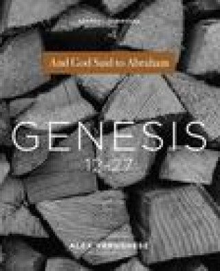 Knjiga Genesis 12-27: And God Said to Abraham 