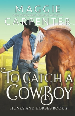 Boek To Catch A Cowboy Maggie Carpenter