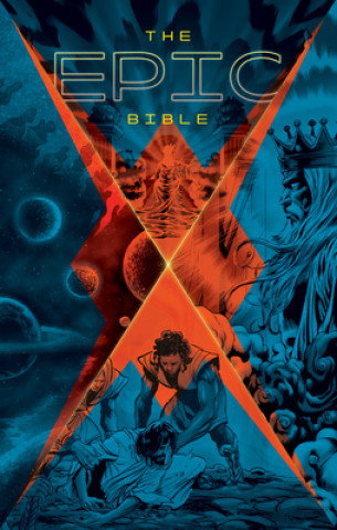 Книга The Epic Bible: God's Story from Eden to Eternity 