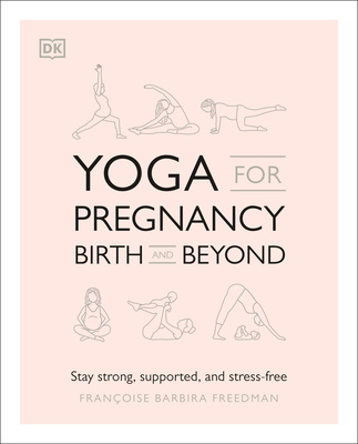 Kniha Yoga for Pregnancy, Birth and Beyond 