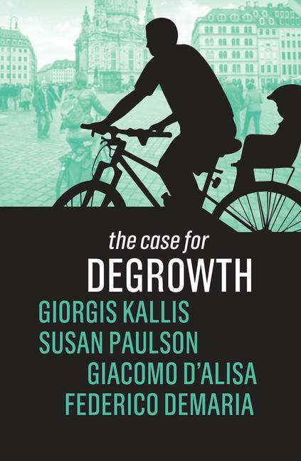 Kniha Case for Degrowth Giorgis Kallis