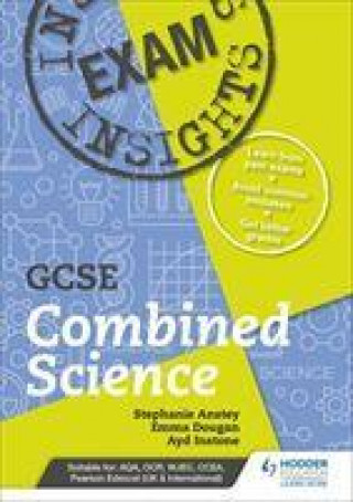 Könyv Exam Insights for GCSE Combined Science Stephanie Anstey