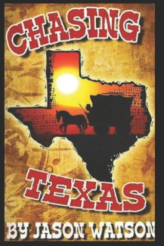 Kniha Chasing Texas Tim de la Vega