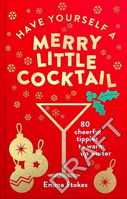 Kniha Have Yourself a Merry Little Cocktail 