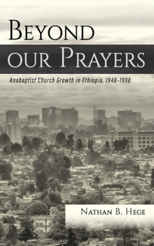 Knjiga Beyond our Prayers Nathan B. Hege