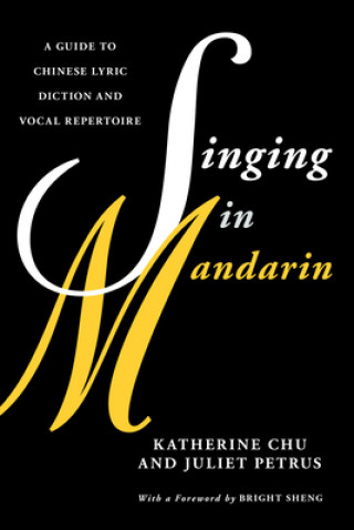 Knjiga Singing in Mandarin Juliet Petrus