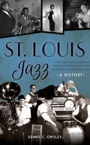 Boek St. Louis Jazz: A History Dennis C. Owsley