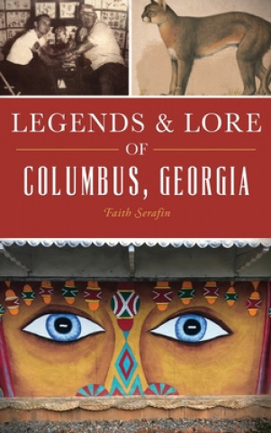 Książka Legends and Lore of Columbus, Georgia 