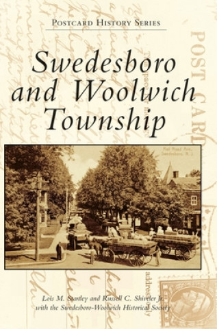 Könyv Swedesboro and Woolwich Township Russell C. Shiveler Jr