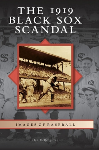 Kniha The 1919 Black Sox Scandal 