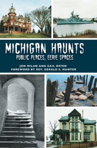 Buch Michigan Haunts: Public Places, Eerie Spaces Gail Offen