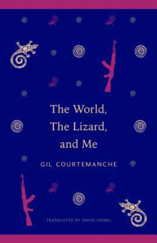 Kniha The World, the Lizard and Me 