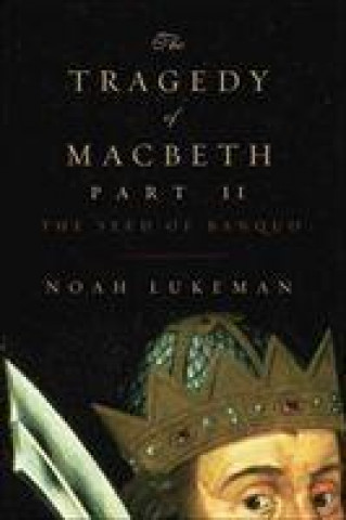 Kniha Tragedy of Macbeth Part II Noah Lukeman