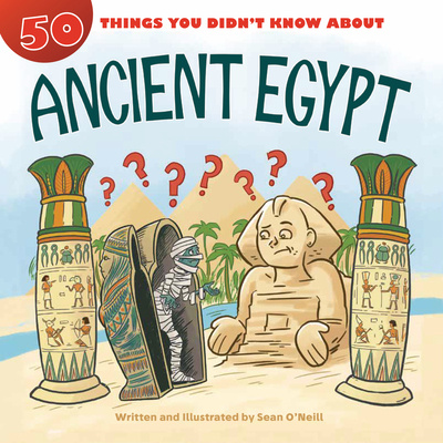 Knjiga 50 Things You Didn't Know about Ancient Egypt Sean O'Neill