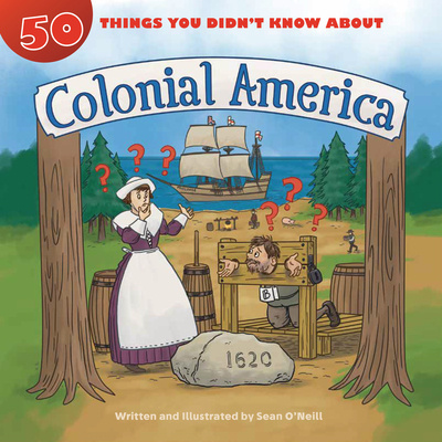 Kniha 50 Things You Didn't Know about Colonial America Sean O'Neill