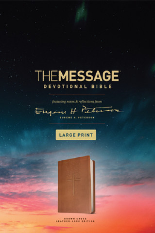 Książka The Message Devotional Bible, Large Print (Leather-Look, Brown): Featuring Notes and Reflections from Eugene H. Peterson 