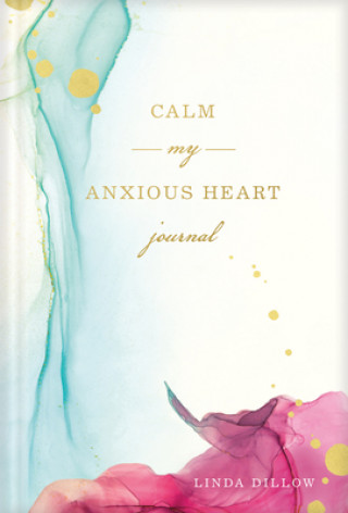 Книга Calm My Anxious Heart Journal 