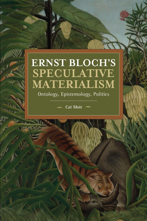 Book Ernst Bloch's Speculative Materialism 