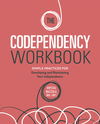 Carte The Codependency Workbook: Simple Practices for Developing and Maintaining Your Independence 