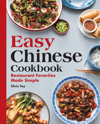 Kniha Easy Chinese Cookbook: Restaurant Favorites Made Simple 
