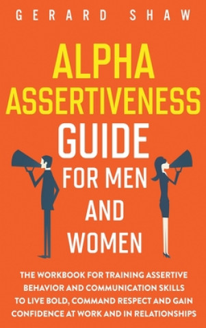 Kniha Alpha Assertiveness Guide for Men and Women Tbd