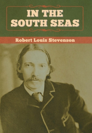 Boek In the South Seas ROBERT LO STEVENSON