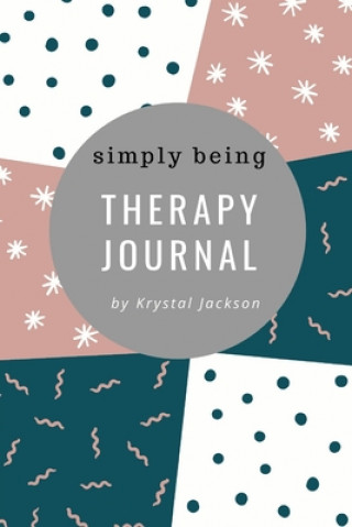 Könyv Simply Being Therapy Journal 