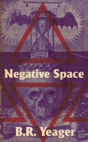 Book Negative Space B. R. Yeager