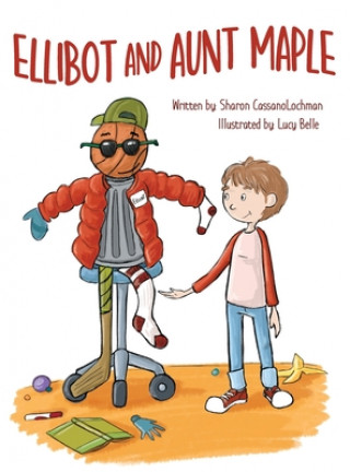 Boek Ellibot and Aunt Maple Sharon Cassanolochman