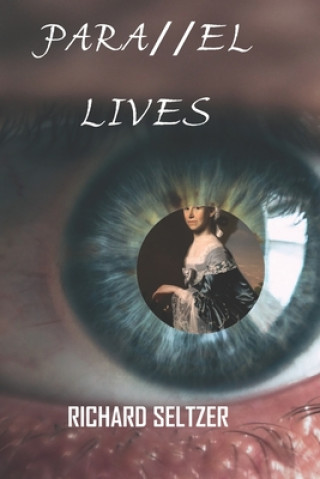 Book Parallel Lives Richard Seltzer