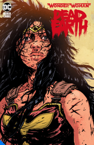 Книга Wonder Woman: Dead Earth 