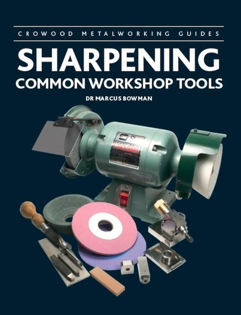 Buch Sharpening Common Workshop Tools Marcus Bowman