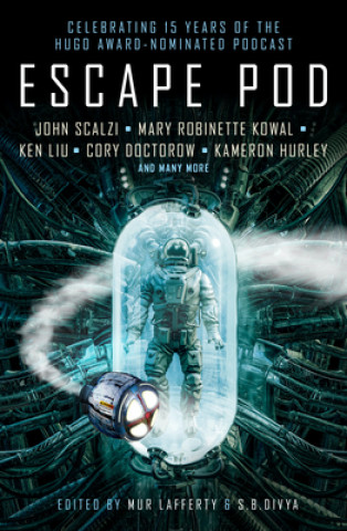 Kniha Escape Pod: The Science Fiction Anthology Mur Lafferty