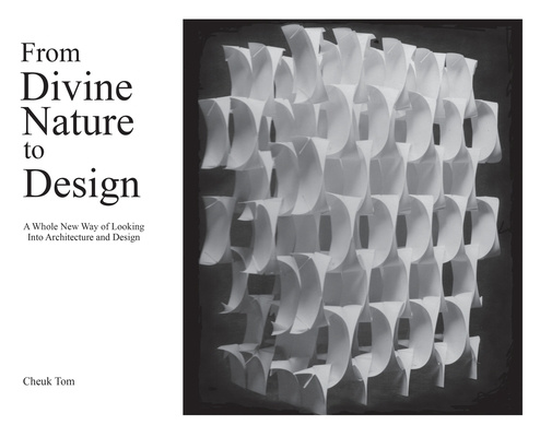 Carte From Divine Nature to Design: A Whole New Way of Looking Into Architecture and Design 